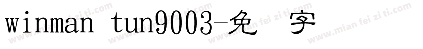 winman tun9003字体转换